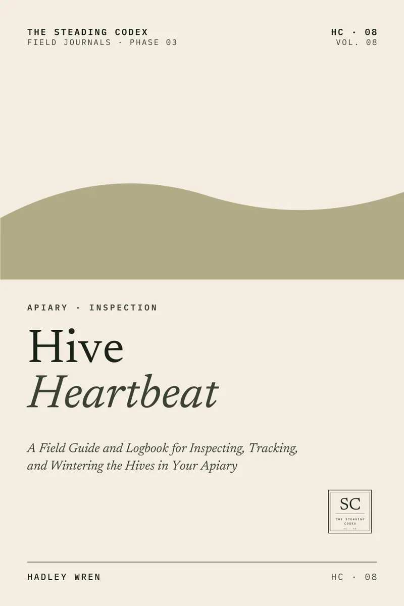 Hive Heartbeat — A Field Guide and Logbook for Inspecting, Tracking, and Wintering the Hives in Your Apiary. Front cover, The Steading Codex HC-08.