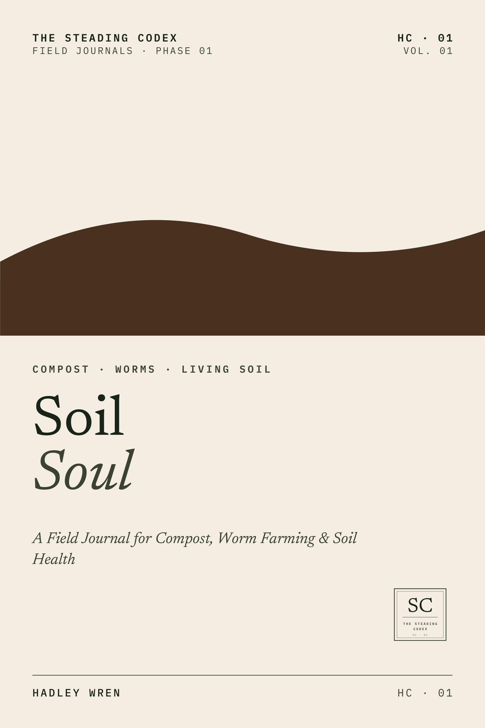 Soil Soul — A Field Journal for Compost, Worm Farming & Soil Health. Front cover, The Steading Codex HC-01.