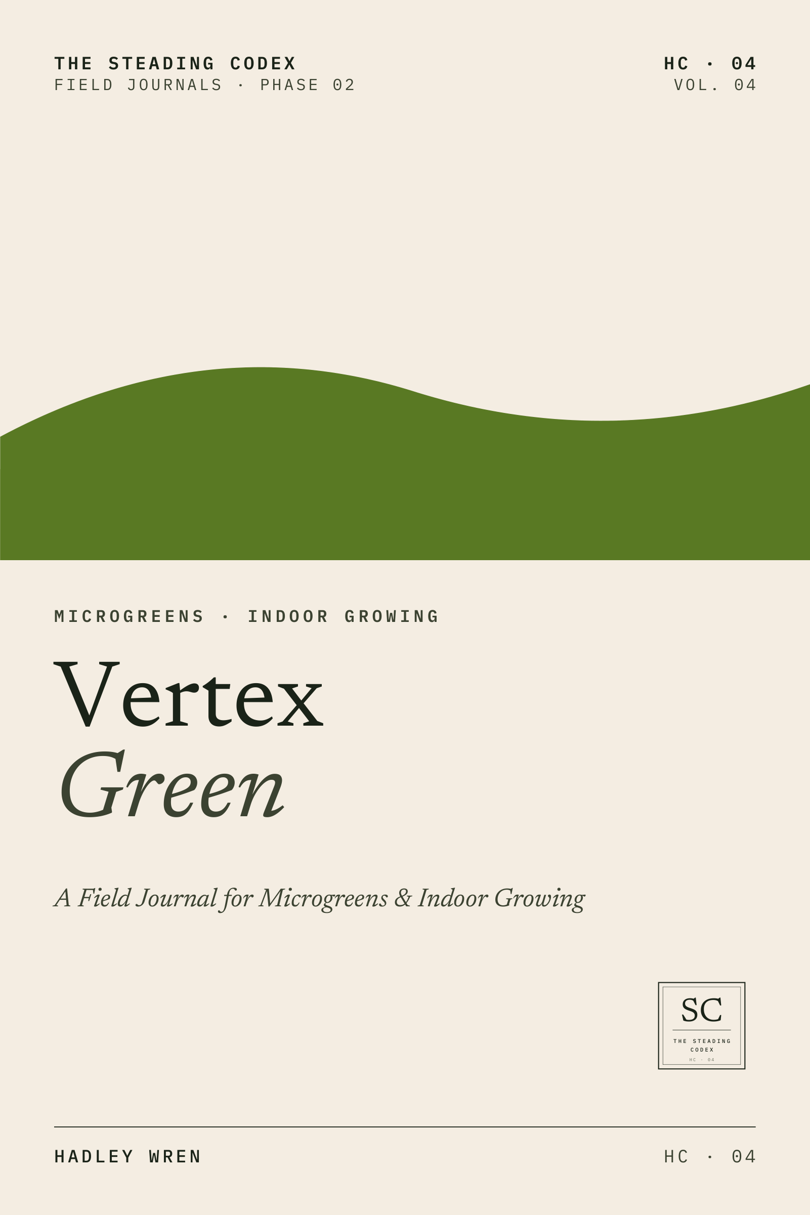 Vertex Green — A Field Journal for Microgreens & Indoor Growing. Front cover, The Steading Codex HC-04.