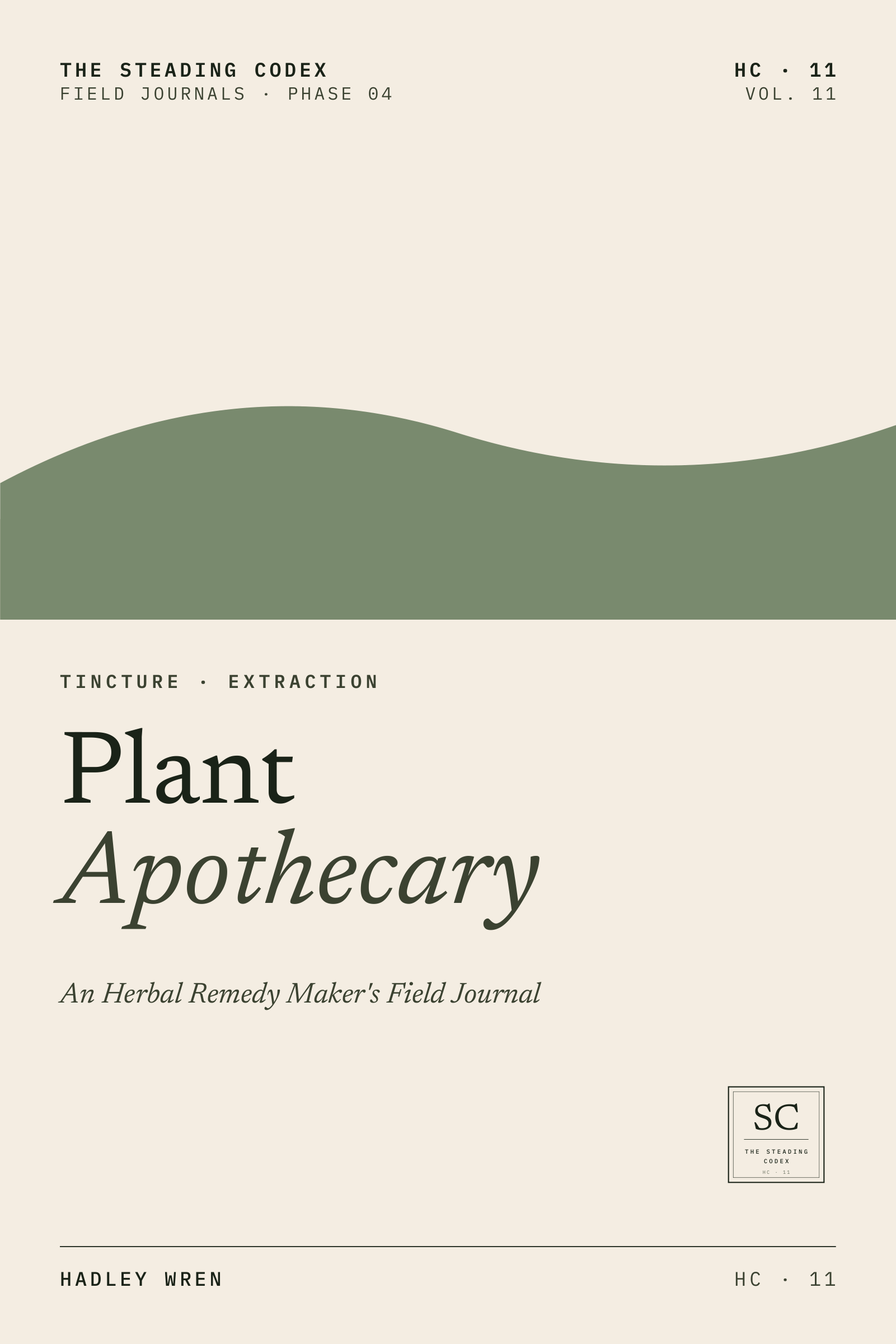 Plant Apothecary — An Herbal Remedy Maker's Field Journal. Front cover, The Steading Codex HC-11.