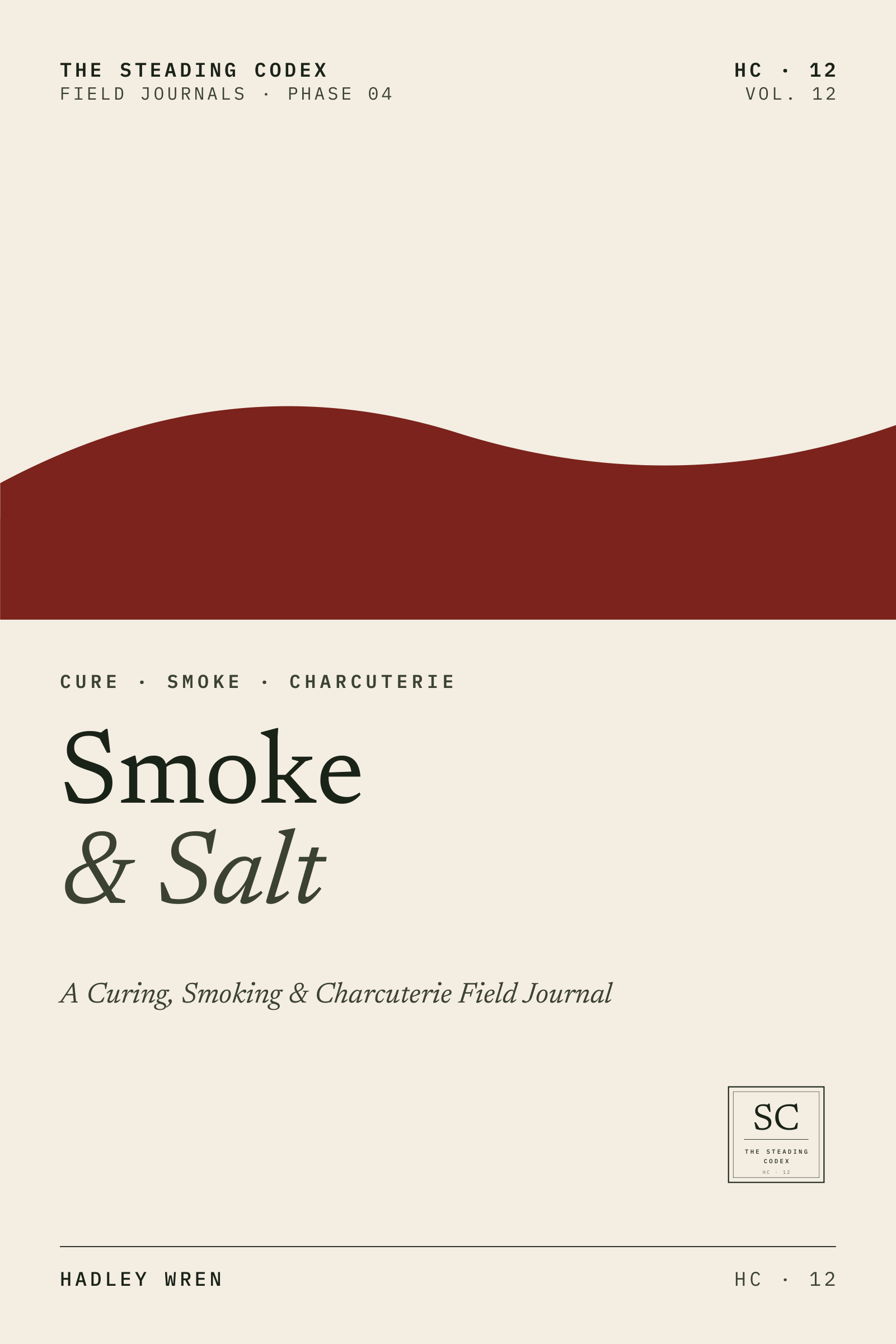 Smoke & Salt — A Curing, Smoking & Charcuterie Field Journal. Front cover, The Steading Codex HC-12.