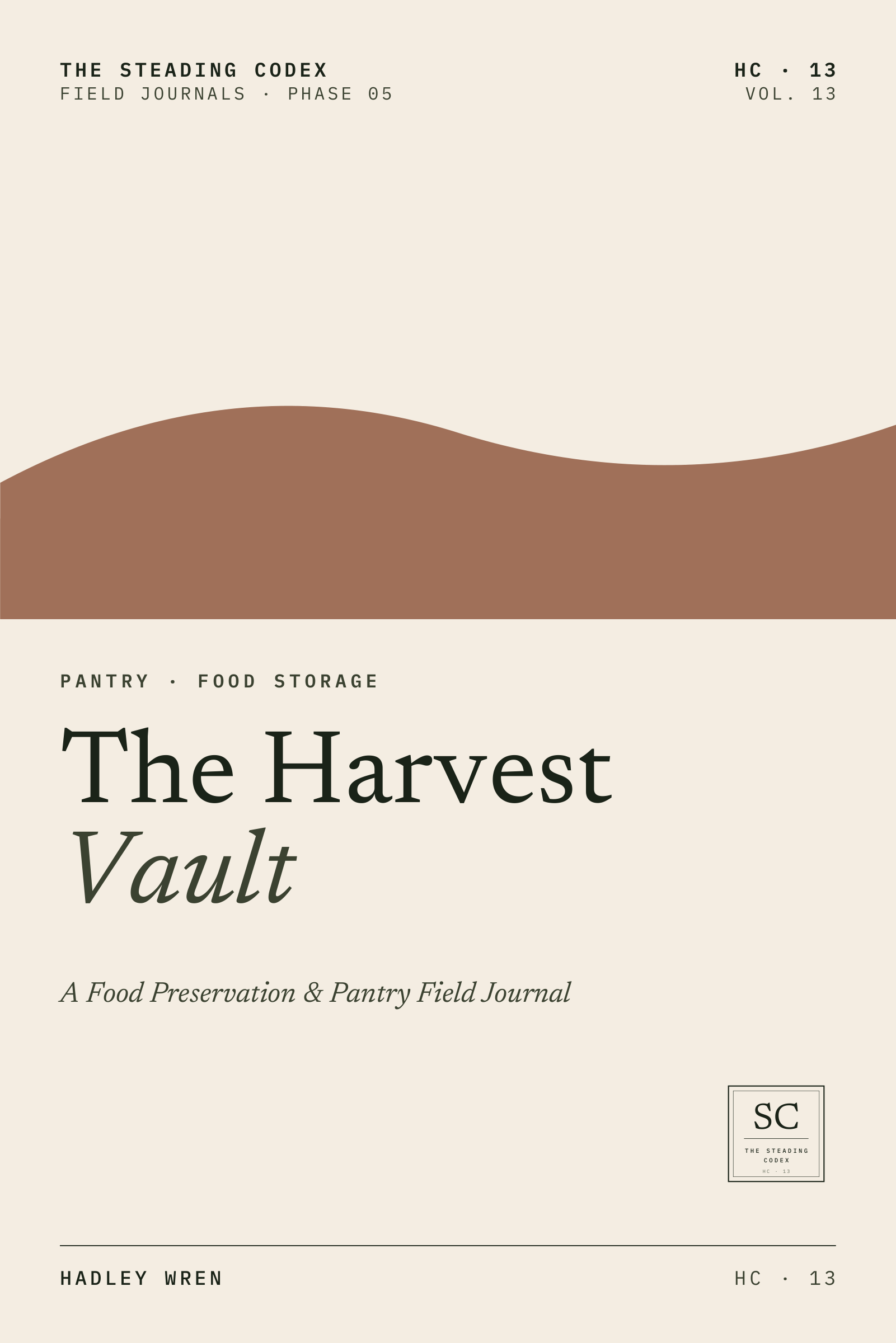 The Harvest Vault — A Food Preservation & Pantry Field Journal. Front cover, The Steading Codex HC-13.