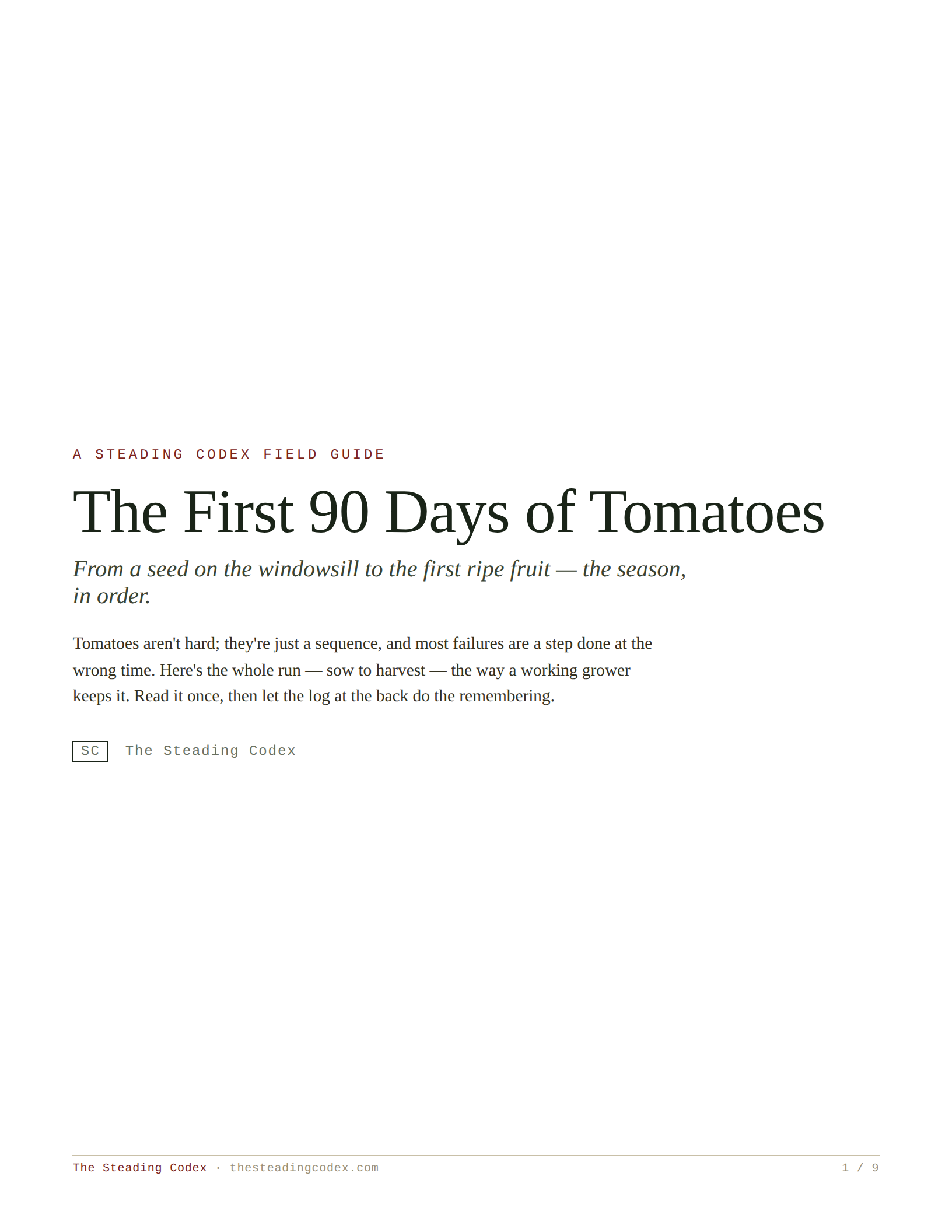The First 90 Days of Tomatoes